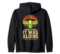 Je ne dis Pas Que c'était des extraterrestres, mais c'était des extraterrestres drôlement affligés Sweat à Capuche