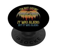 Je ne dis Pas Que c'était des extraterrestres mais c'était Un mème de Vaisseau Spatial PopSockets PopGrip Adhésif