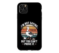 Je ne dis Pas Que c'était Moi, mais tu ne Peux Pas Le prouver, Non ? Coque pour iPhone 11 Pro Max