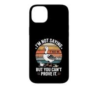 Je ne dis Pas Que c'était Moi, mais tu ne Peux Pas Le prouver, Non ? Coque pour iPhone 14 Plus