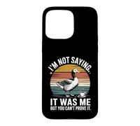 Je ne dis Pas Que c'était Moi, mais tu ne Peux Pas Le prouver, Non ? Coque pour iPhone 15 Pro Max