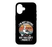 Je ne dis Pas Que c'était Moi, mais tu ne Peux Pas Le prouver, Non ? Coque pour iPhone 16