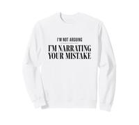 Je ne dis Pas Que Je raconte Votre Erreur (Sarcasme Amusant) Sweatshirt
