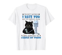 Je ne dis Pas Que Je Te déteste, mais Je débrancherais Ton système de Survie T-Shirt