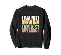 Je ne dis Pas Que j'explique Un énoncé logique Sweatshirt