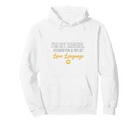 Je ne dis Pas qu'interrompre est Juste Mon langage d'amour drôle Sweat à Capuche