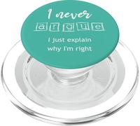 Je ne discute jamais, j'explique Simplement Pourquoi J'Ai Raison PopSockets PopGrip pour MagSafe