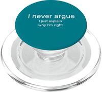 Je ne discute jamais, j'explique Simplement Pourquoi J'Ai Raison PopSockets PopGrip pour MagSafe