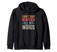 Je ne discute Pas, J'Ai épuisé Tous Mes Mots, Adage Amusant Sweat à Capuche