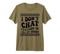 Je ne discute Pas, J'Ai épuisé Tous Mes Mots, Adage Amusant T-Shirt Haut de Gamme