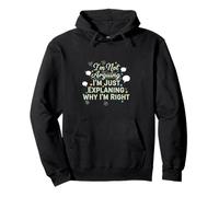 Je ne discute Pas, j'explique Simplement Pourquoi J'Ai Sweat à Capuche