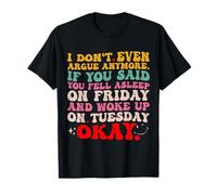 Je ne discute Plus si Vous Dites Que Vous dormiez Dimanche T-Shirt