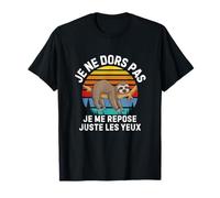 Je Ne Dors Pas Je Me Repose Juste Les Yeux Sieste paresseux T-Shirt