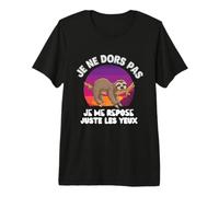 Je Ne Dors Pas Je Me Repose Juste Les Yeux Sieste Paresseux T-Shirt Haut de Gamme