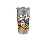 Je Ne Dors Pas Je Récupère Humour W nd Entre Potes Gobelet isotherme en acier inoxydable double paroi
