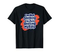 Je ne Dors Pas, Je Repose Juste Mes Yeux T-Shirt Graphique avec Valeur
