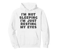 Je ne Dors Pas, Je suis Juste en Train de Reposer Mes Yeux Sweat à Capuche