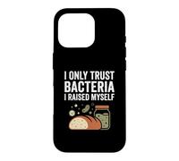 Je ne Fais Confiance qu'aux bactéries, J'Ai Moi-même élevé du Pain Artisanal Coque pour iPhone 16 Pro
