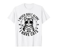Je ne Fais jamais de Courtepointe Seule, J'Ai des Chats, Amateur de courtepointes, Funny Crafter T-Shirt