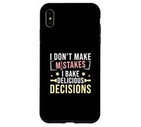 Je ne fais pas d'erreur, je prends de délicieuses décisions Cake Bakers Coque pour iPhone XS Max