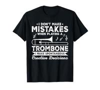 Je ne Fais Pas d'erreur Lorsque Vous jouez à Un tromboniste T-Shirt