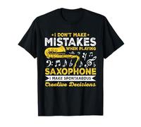 Je ne Fais Pas d'erreur Lorsque Vous jouez du Saxophone saxophoniste T-Shirt