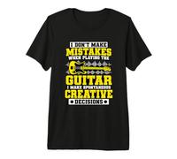 Je ne Fais Pas d'erreurs, Guitare, décisions créatives drôles T-Shirt Haut de Gamme