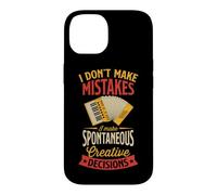 Je ne Fais Pas d'erreurs, Je Prends des décisions créatives spontanées Coque pour iPhone 14