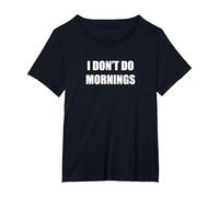 Je ne Fais Pas Le Matin T-Shirt, Femme Grandes Tailles, Noir, 2X