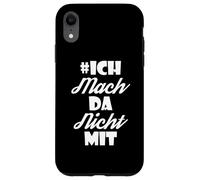 Je ne Fais Pas Part de Votre Propre Opinion Coque pour iPhone XR