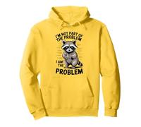Je ne fais pas partie du problème, je suis tout le problème, le raton laveur Sweat à Capuche