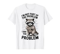 Je ne fais pas partie du problème, je suis tout le problème, le raton laveur T-Shirt