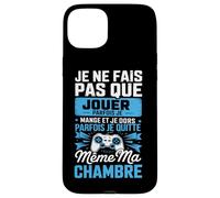 Je Ne Fais Pas Que Jouer Je Mange Et Je Dors Parfois Coque pour iPhone 15 Plus