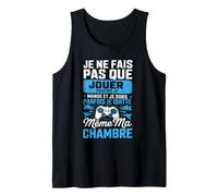 Je Ne Fais Pas Que Jouer Je Mange Et Je Dors Parfois Débardeur