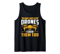 Je ne Fais Pas Que Piloter des Drones, Je Les écrase Aussi - Drone Pilot FPV Débardeur