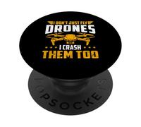 Je ne Fais Pas Que Piloter des Drones, Je Les écrase Aussi - Drone Pilot FPV PopSockets PopGrip Adhésif