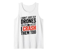 Je ne Fais Pas Que Piloter des Drones, Je Les écrase trop (Blague) Débardeur