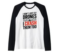 Je ne Fais Pas Que Piloter des Drones, Je Les écrase trop (Blague) Manche Raglan