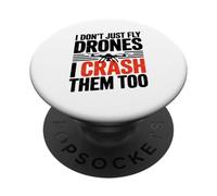 Je ne Fais Pas Que Piloter des Drones, Je Les écrase trop (Blague) PopSockets PopGrip Adhésif