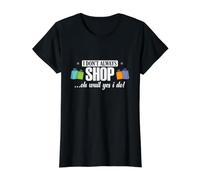 Je ne Fais Pas Toujours Mes Courses... Oh attends, Oui, Je Le Fais T-Shirt Graphique avec Valeur