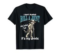 Je ne Fais Pas Toujours Rouler Un Joint, mais Quand Je Le Fais, C'est Ankle Cat T-Shirt