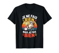 Je Ne Fais Rien mais Je Fais Bien Paresseux Humour T-Shirt