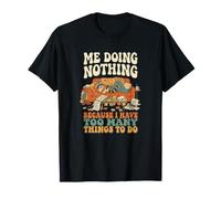 Je ne Fais Rien Parce Que J'Ai trop de Choses à Faire de drôles T-Shirt
