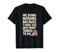 Je ne Fais Rien Parce Que J'Ai trop de Choses à Faire de drôles T-Shirt
