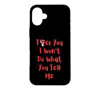 Je ne Ferai Pas ce Que tu me dis Coque pour iPhone 16 Plus