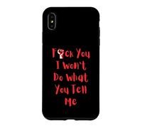 Je ne Ferai Pas ce Que tu me dis Coque pour iPhone XS Max