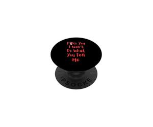 Je ne Ferai Pas ce Que tu me dis PopSockets PopGrip Adhésif