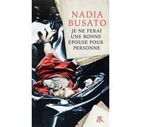 Je Ne Ferai Une Bonne Épouse Pour Personne