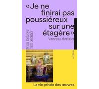 Je ne finirai pas poussiéreux sur une étagère