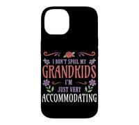Je ne gâte Pas Mes Petits-Enfants, Je me contente d'accueillir Mes Grands-Parents Coque pour iPhone 14